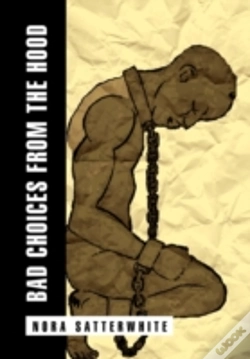 Capa do artigo Bad Choices From The Hood