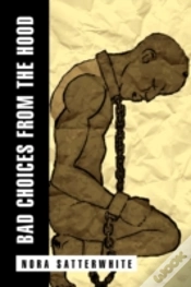 Capa do artigo Bad Choices From The Hood