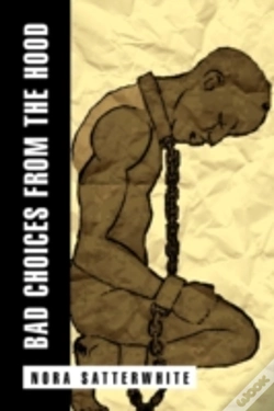Capa do artigo Bad Choices From The Hood