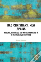 Bad Christians, New Spains