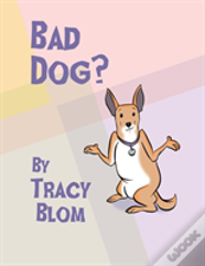 Bad Dog?
