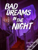 Bad Dreams In The Night