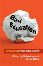 Bad Education: Debunking Myths In Education - Preview
