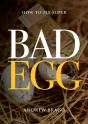 Bad Egg - Preview