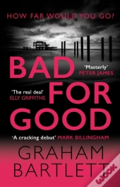 Bad For Good