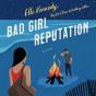 Bad Girl Reputation - Preview