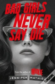 Capa do artigo Bad Girls Never Say Die