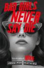 Bad Girls Never Say Die - Preview