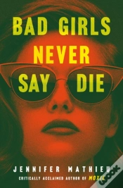 Capa do artigo Bad Girls Never Say Die
