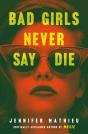 Bad Girls Never Say Die - Preview