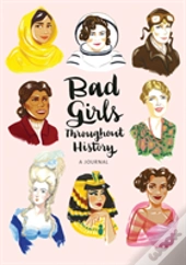 Bad Girls Throughout History Flexi Journal