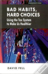 Bad Habits, Hard Choices