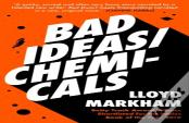 Bad Ideas / Chemicals