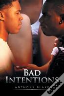 Bad Intentions