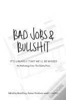 Bad Jobs & Bullshit