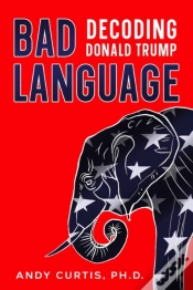 Capa do artigo Bad Language: Decoding Donald Trump