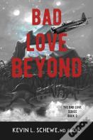 Bad Love Beyond