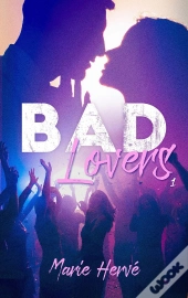 Bad Lovers Tome 1