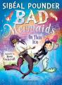 Bad Mermaids: On Thin Ice - Preview