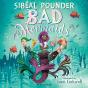 Bad Mermaids - Preview