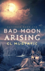 Bad Moon Arising - Preview