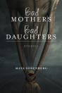 Bad Mothers, Bad Daughters - Preview