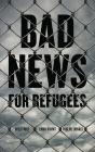 Bad News For Refugees - Preview