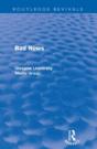 Bad News (Routledge Revivals) - Preview