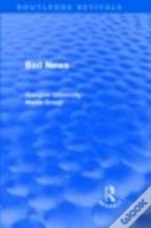 Bad News (Routledge Revivals)