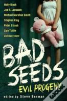 Bad Seeds: Evil Progeny