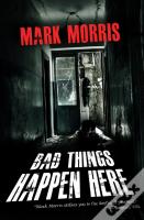 Bad Things Happen Here