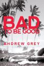 Bad To Be Good - Preview