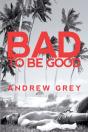 Bad To Be Good - Preview