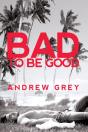 Bad To Be Good - Preview