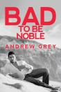 Bad To Be Noble - Preview