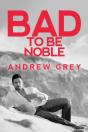 Bad To Be Noble - Preview