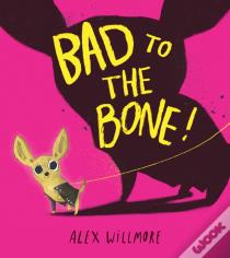 Bad To The Bone