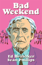 Bad Weekend - Preview