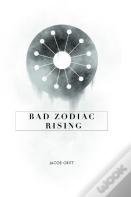 Bad Zodiac Rising