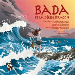 Capa do artigo Bada Et La Deesse Dragon - Inspire D'Un Conte Des Plongeuses Jamnyo De L'Ile De Jeju En Coree