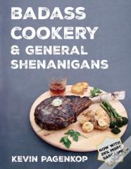 Badass Cookery & General Shenanigans