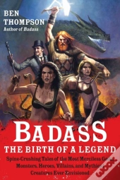 Badass: The Birth Of A Legend