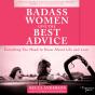 Badass Women Give The Best Advice - Preview