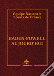 Baden-Powell Aujourd'Hui 