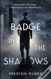 Badge In The Shadows