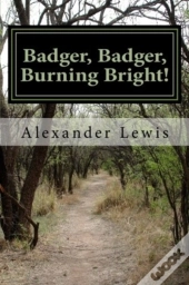 Badger, Badger, Burning Bright!
