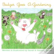 Badger Goes A-Gardening