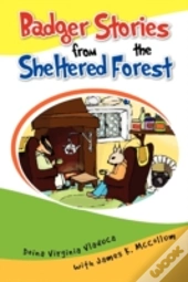 Badger Stories From The Sheltered Forest