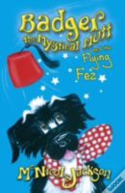 Capa do artigo Badger The Mystical Mutt And The Flying Fez