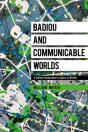 Badiou And Communicable Worlds - Preview